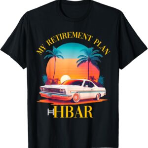 HBAR Retirement Plan Crypto 2024 HODL Hedera Hashgraph T-Shirt